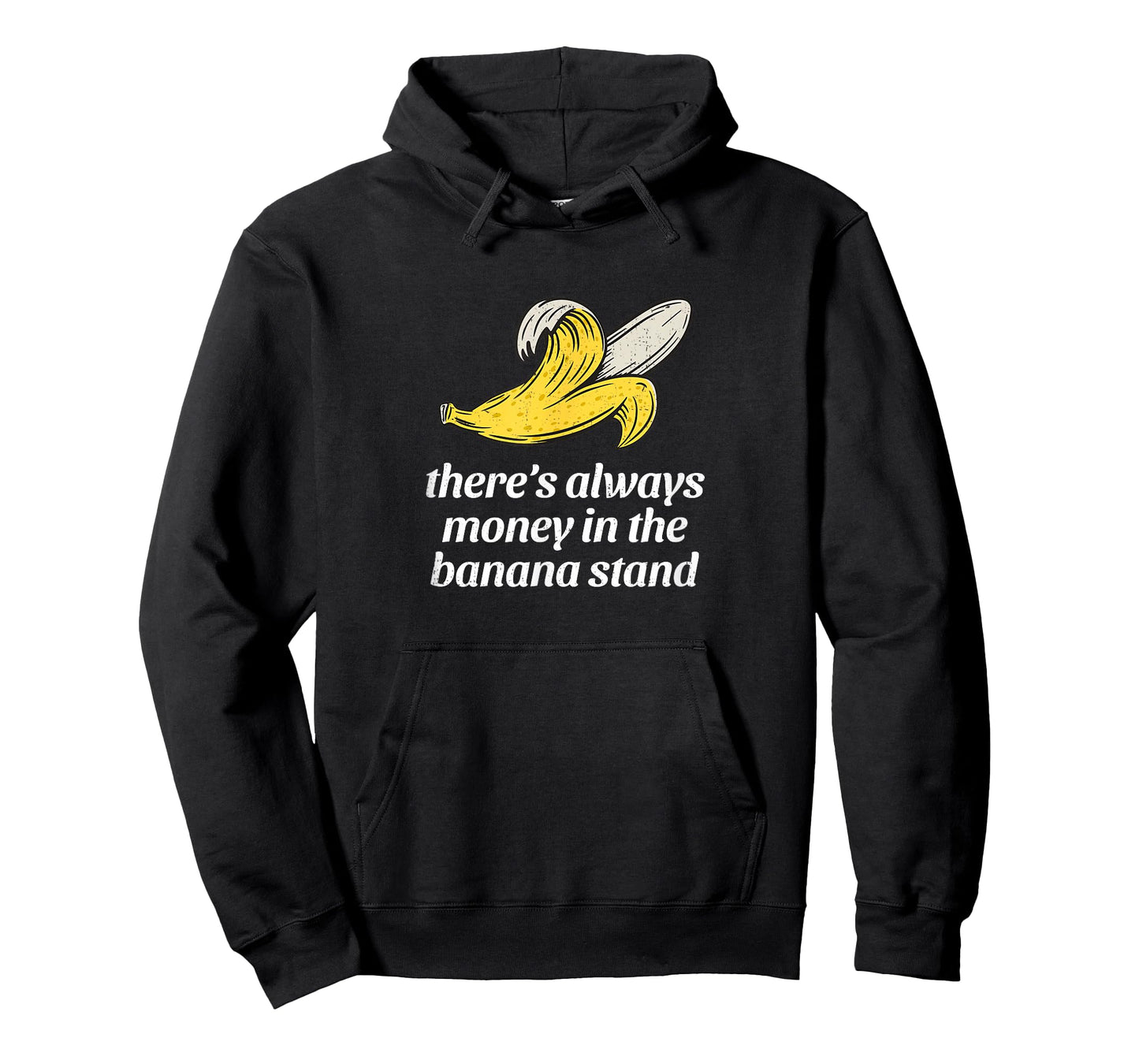 There's always money in the banana stand T-Shirt