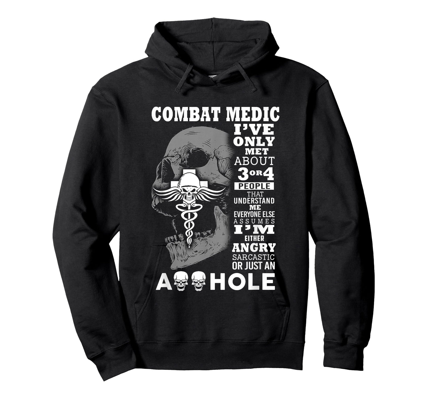Combat Medic Shirt I've only met about 3 or 4 people T-Shirt