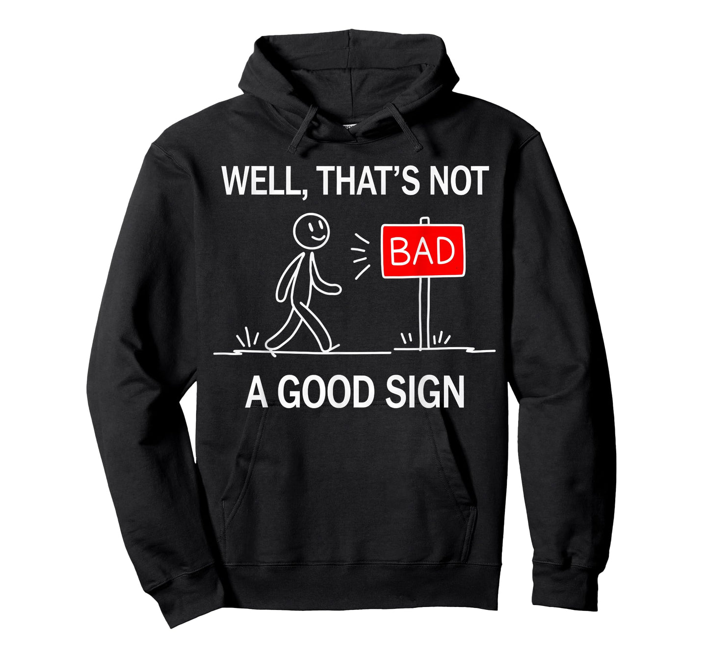 Funny That's Not A Good Sign Graphic Youth Teen Boys Mens T-Shirt