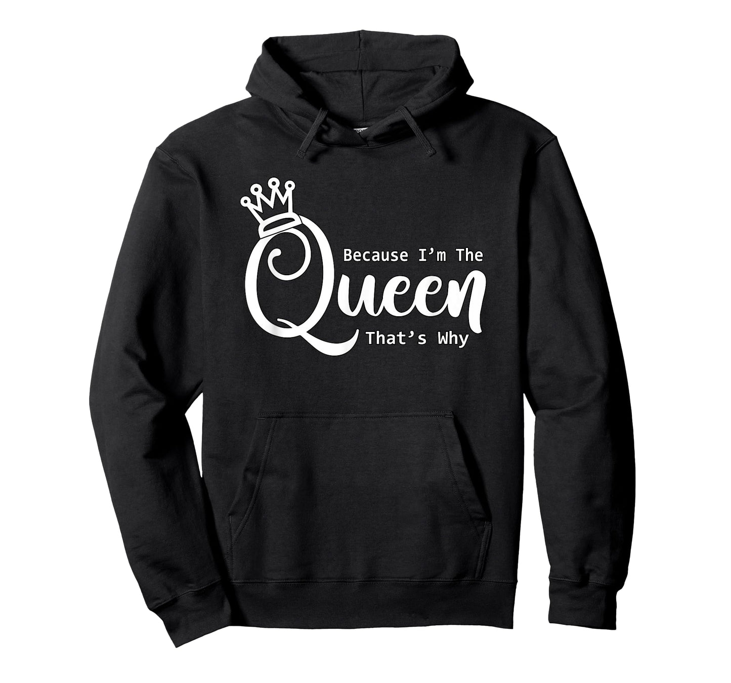 Funny Queen Shirt | Because I'm The Queen That's Why Tshirt T-Shirt
