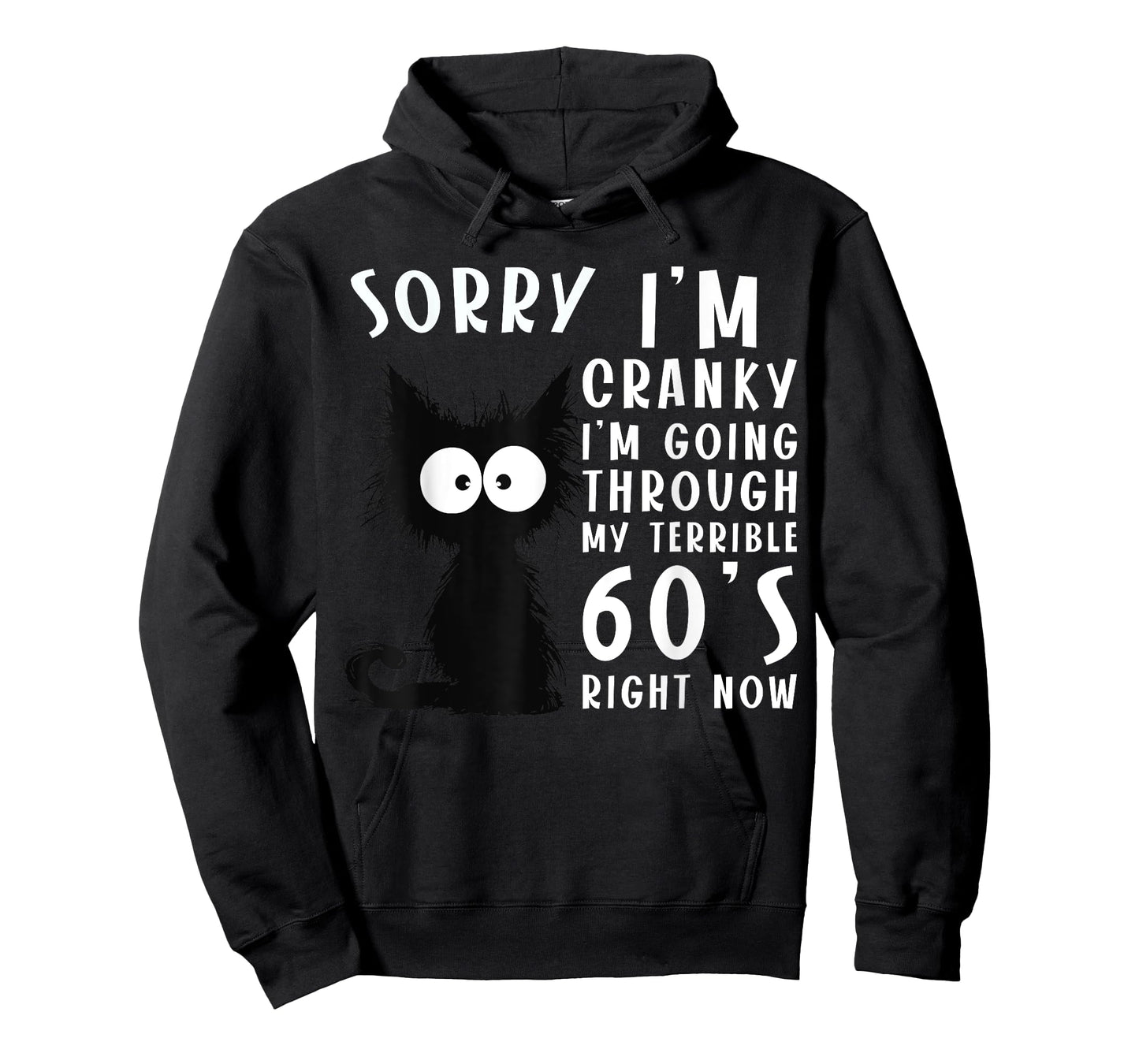 Black Cat Cranky I'm Going Through My Terrible 60's Funny T-Shirt for Men Women