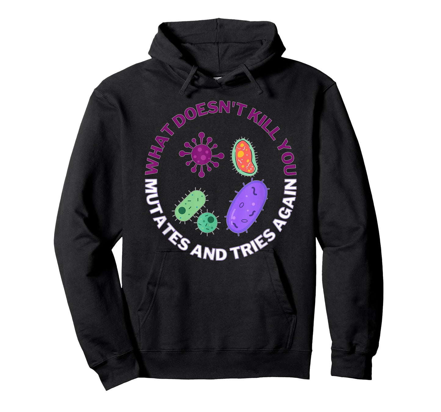 bacteria mutates and tries again, funny science microbiology T-Shirt