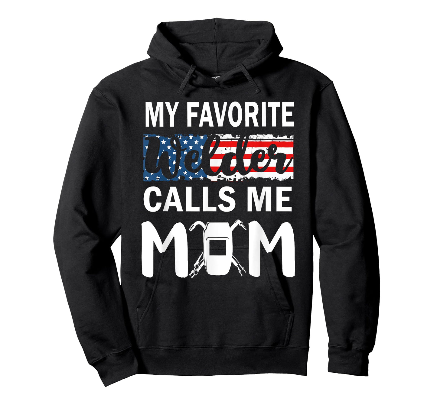 My Favorite Welder Calls Me Mom Gifts American Flag T-Shirt