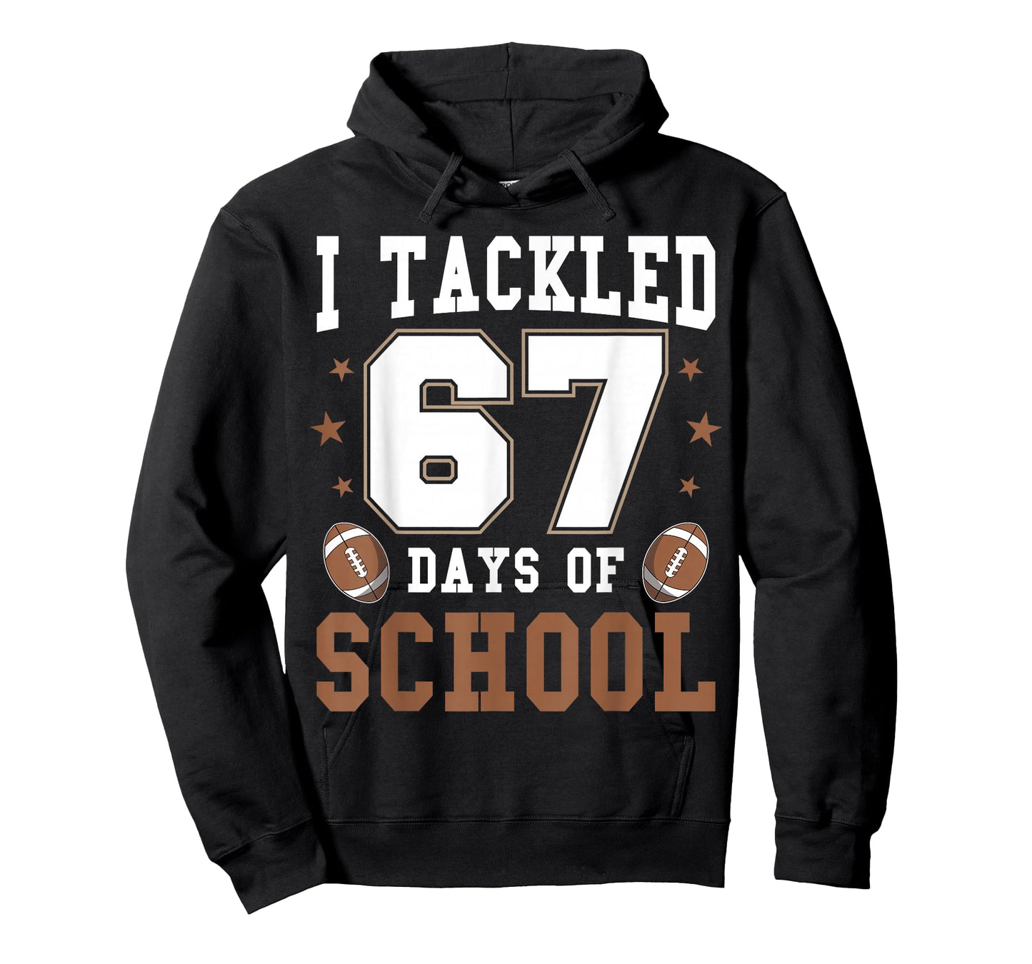 I Tackled 67 Days of School Funny Six Seven Meme Football T-Shirt
