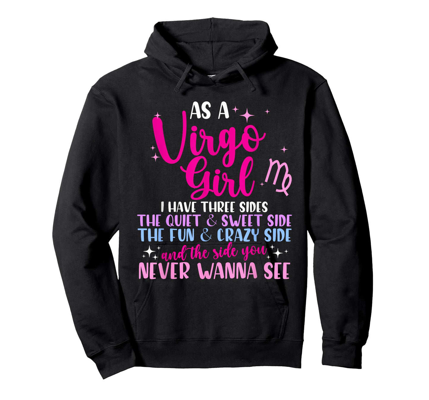 As A Virgo Girl I Have Three Sides - Astrology Zodiac Sign T-Shirt