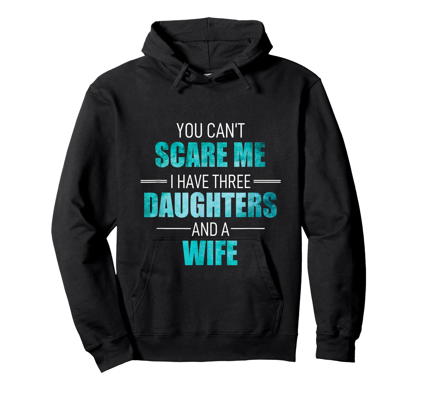 Fathers Day I Have 3 Daughters And A Wife Uncle Girl Family T-Shirt