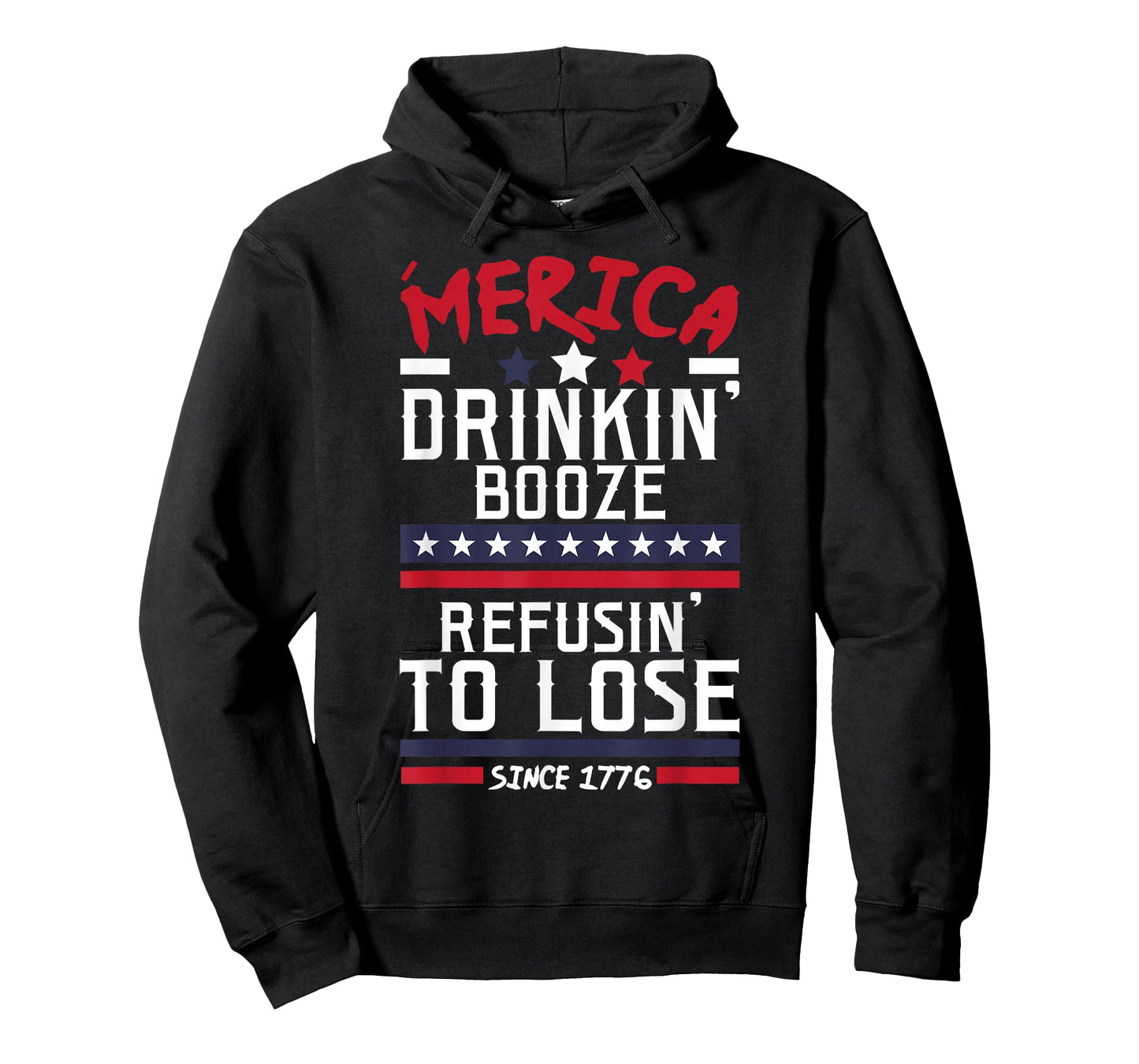 America Drinking Booze & Refusing To Lose Alcohol T Shirt T-Shirt