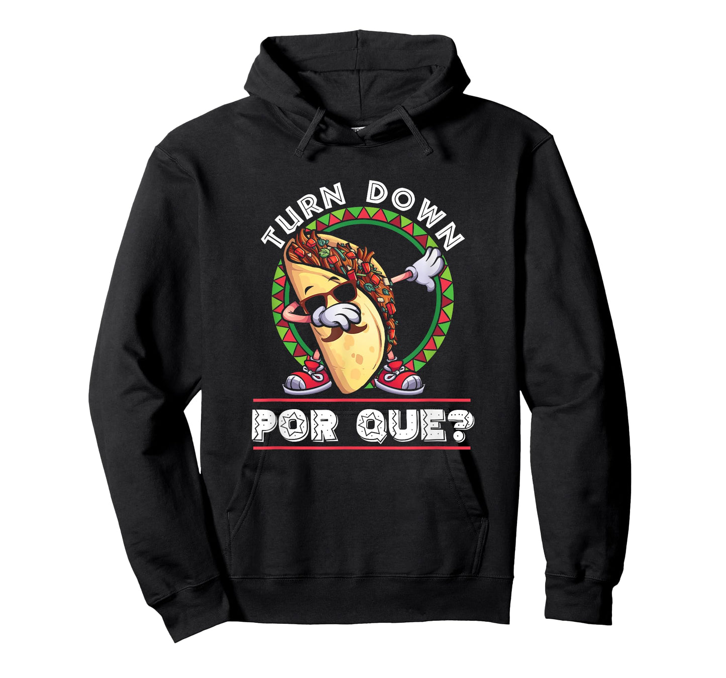 Turn Down Por Que Dabbing Taco Cinco De Mayo T-Shirt T-Shirt