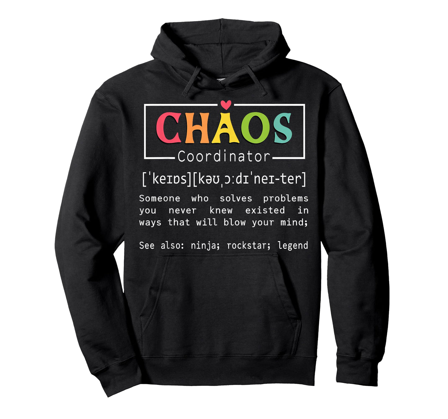 Chaos Coordinator Definition Meaning Teacher School Student T-Shirt
