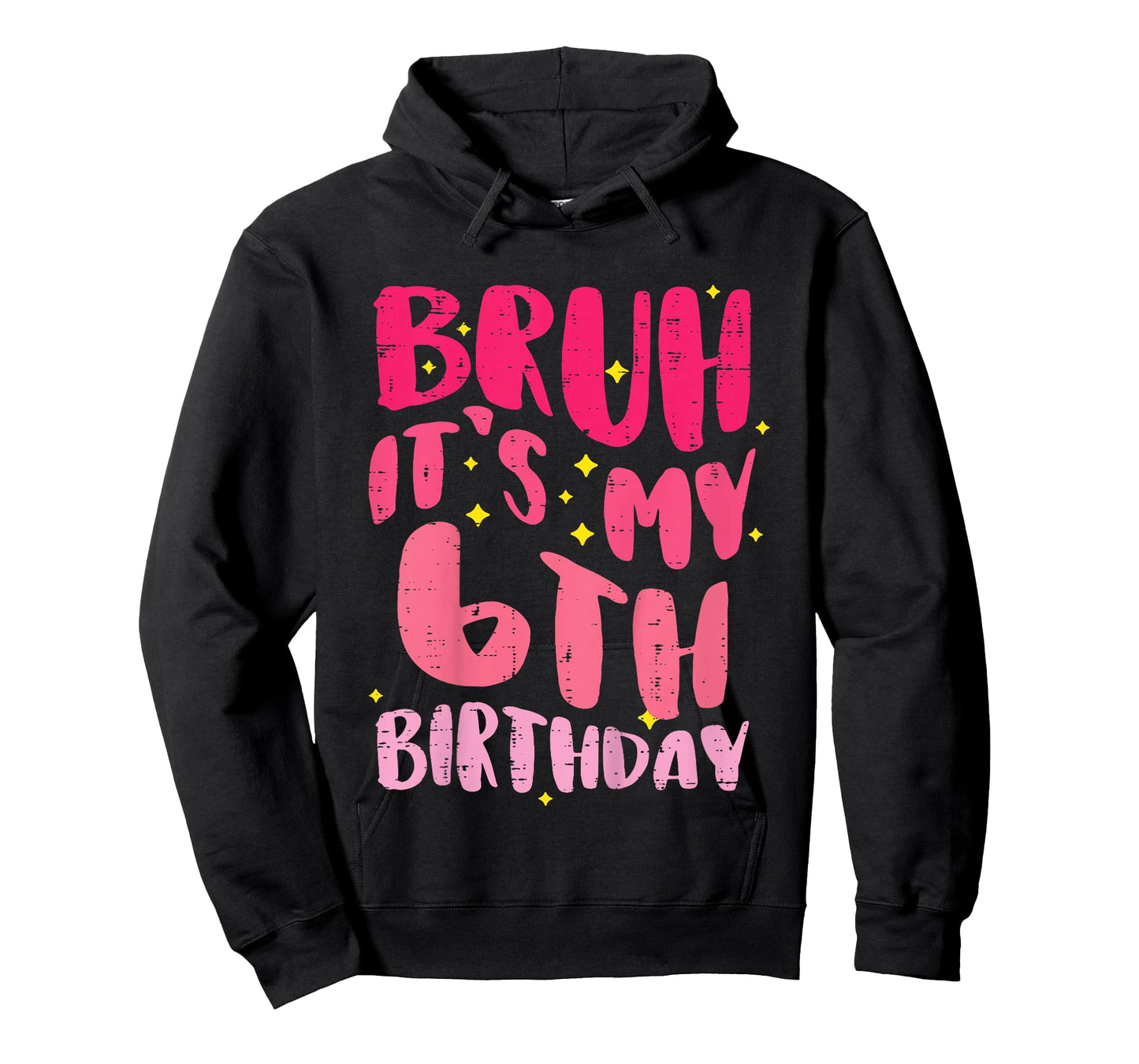 Bruh Its My 6th Birthday Pink 6 Year Old Bday Groovy Girls T-Shirt