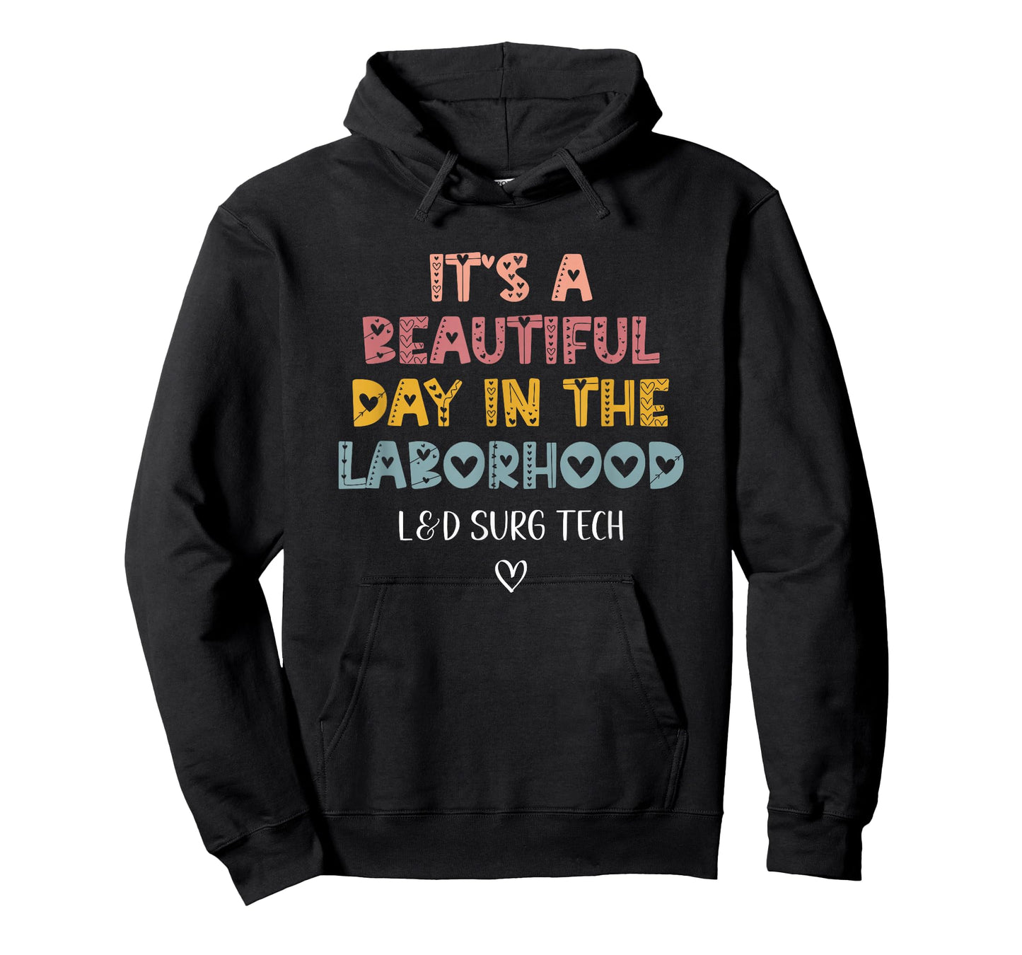Cute L&D Surgical Tech It's A Beautiful Day In The Laborhood T-Shirt