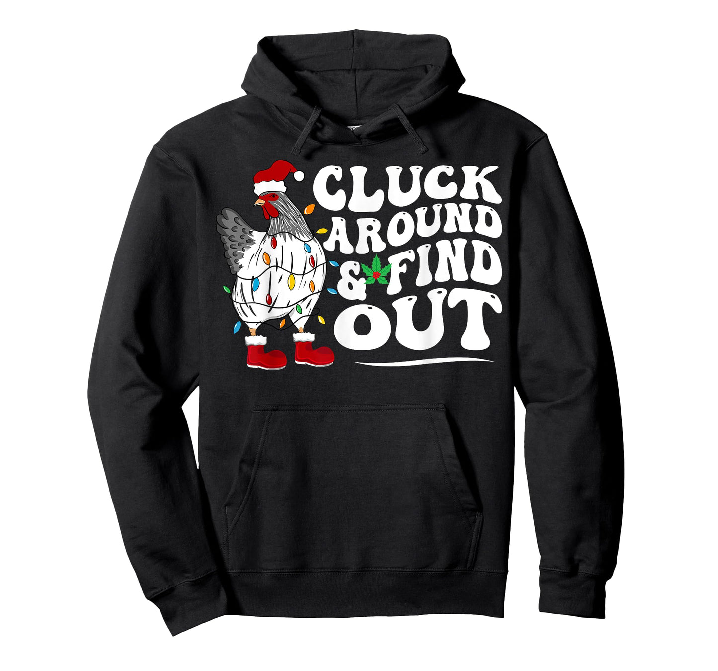 Cluck Around And Find Out Humor Chicken Lovers-christmas T-Shirt