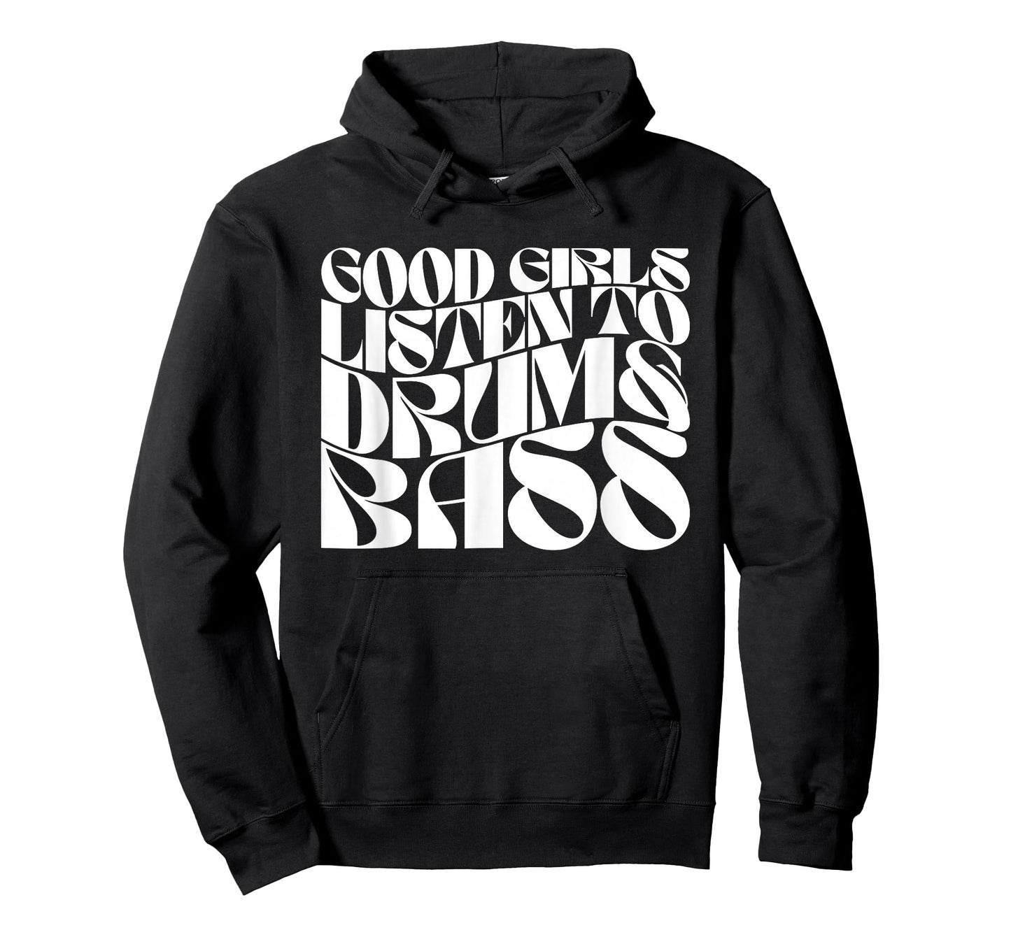 Good Girls Listen To Drum n Bass - DnB EDM Groovy T-Shirt