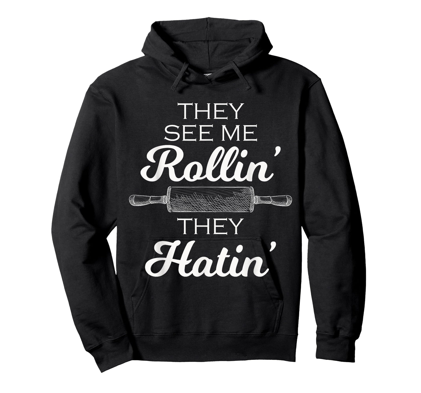 Baker They See Me Rollin' They Hatin' - Funny Rolling Pin T-Shirt