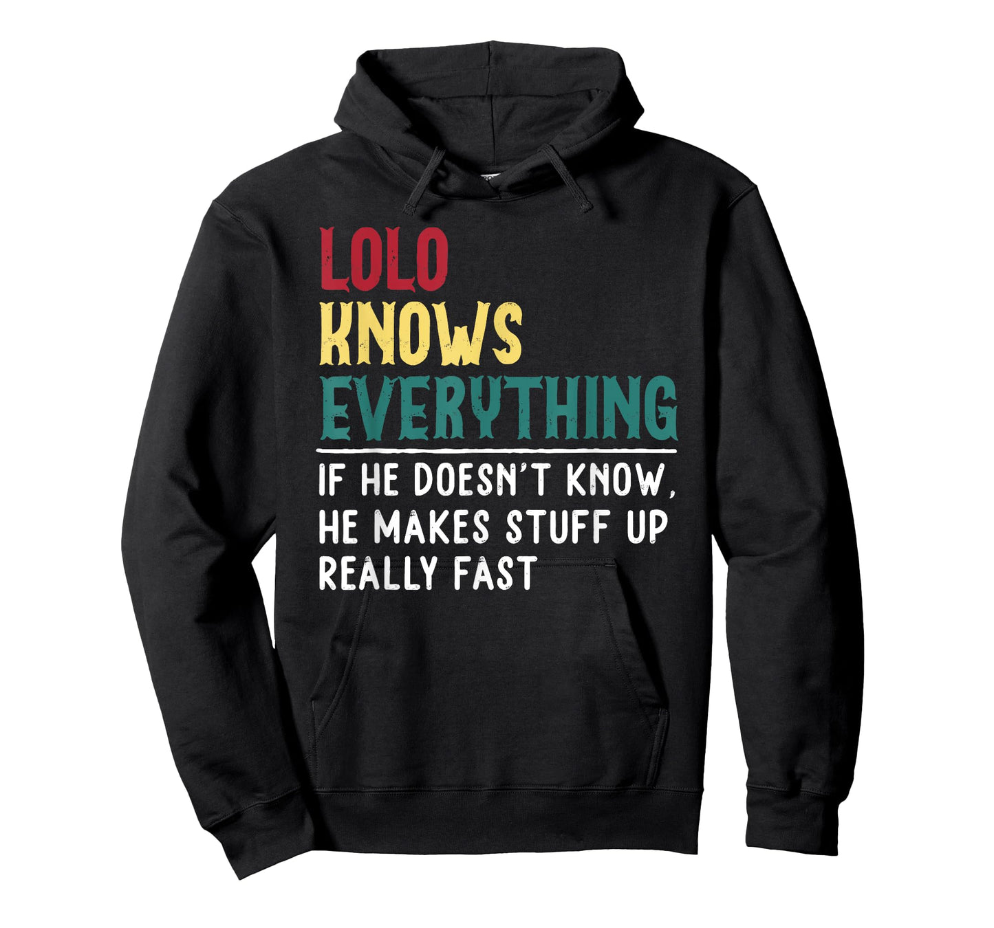 Lolo know Everything Funny Father's day gift for Grandpa T-Shirt
