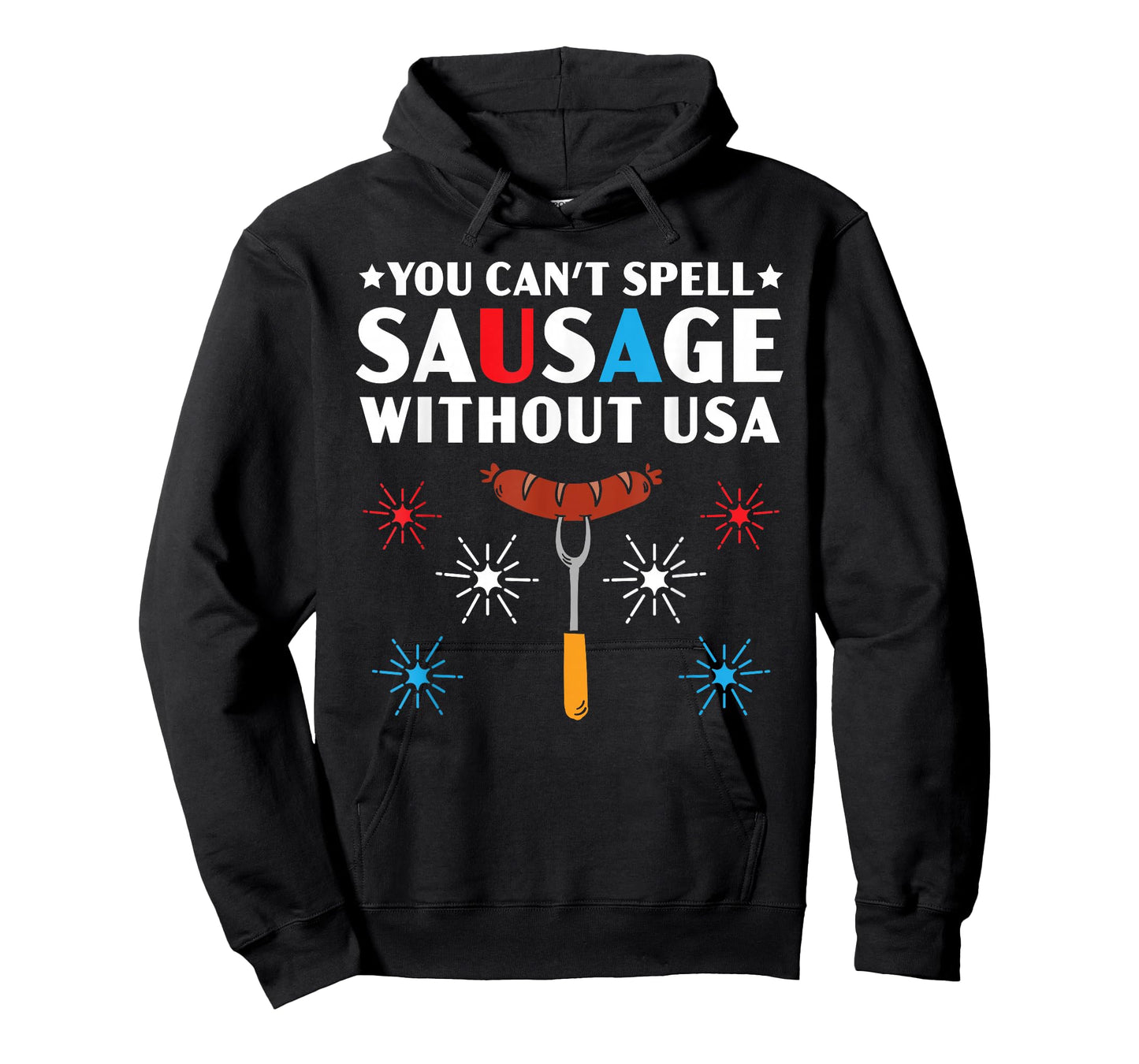 You Can't Spell Sausage Without USA 4th of July T-Shirt