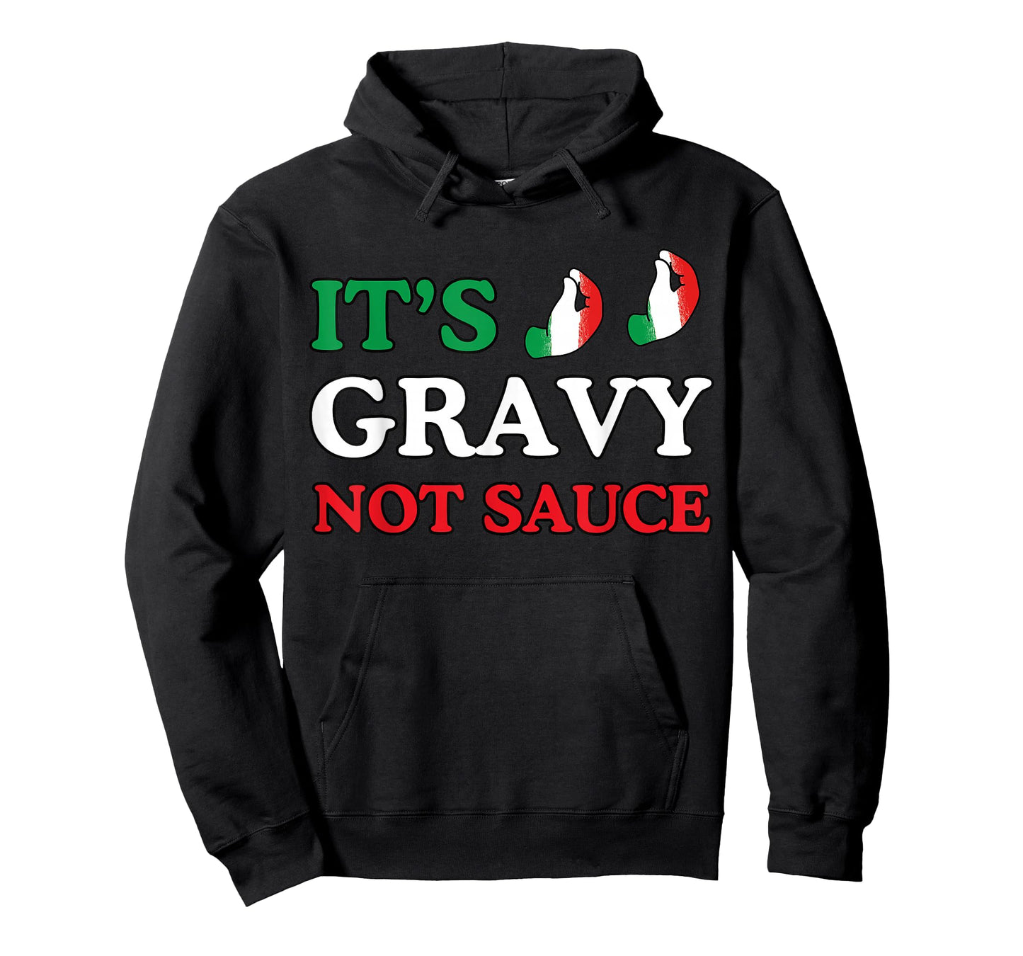 Its Gravy Not Sauce Funny Italian Themed Sayings Tee Shirts T-Shirt