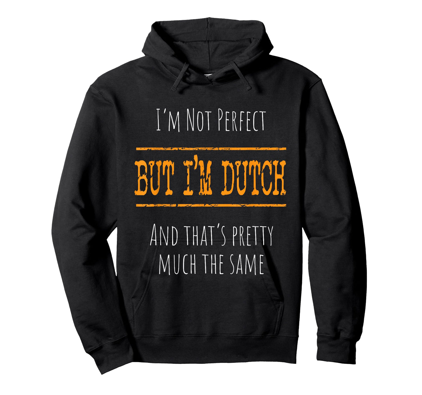 Netherland Flag Heritage and Pride I'm Not Perfect, But I'm Dutch T-Shirt - Unisex-Adults, Black, Small, Short Sleeve