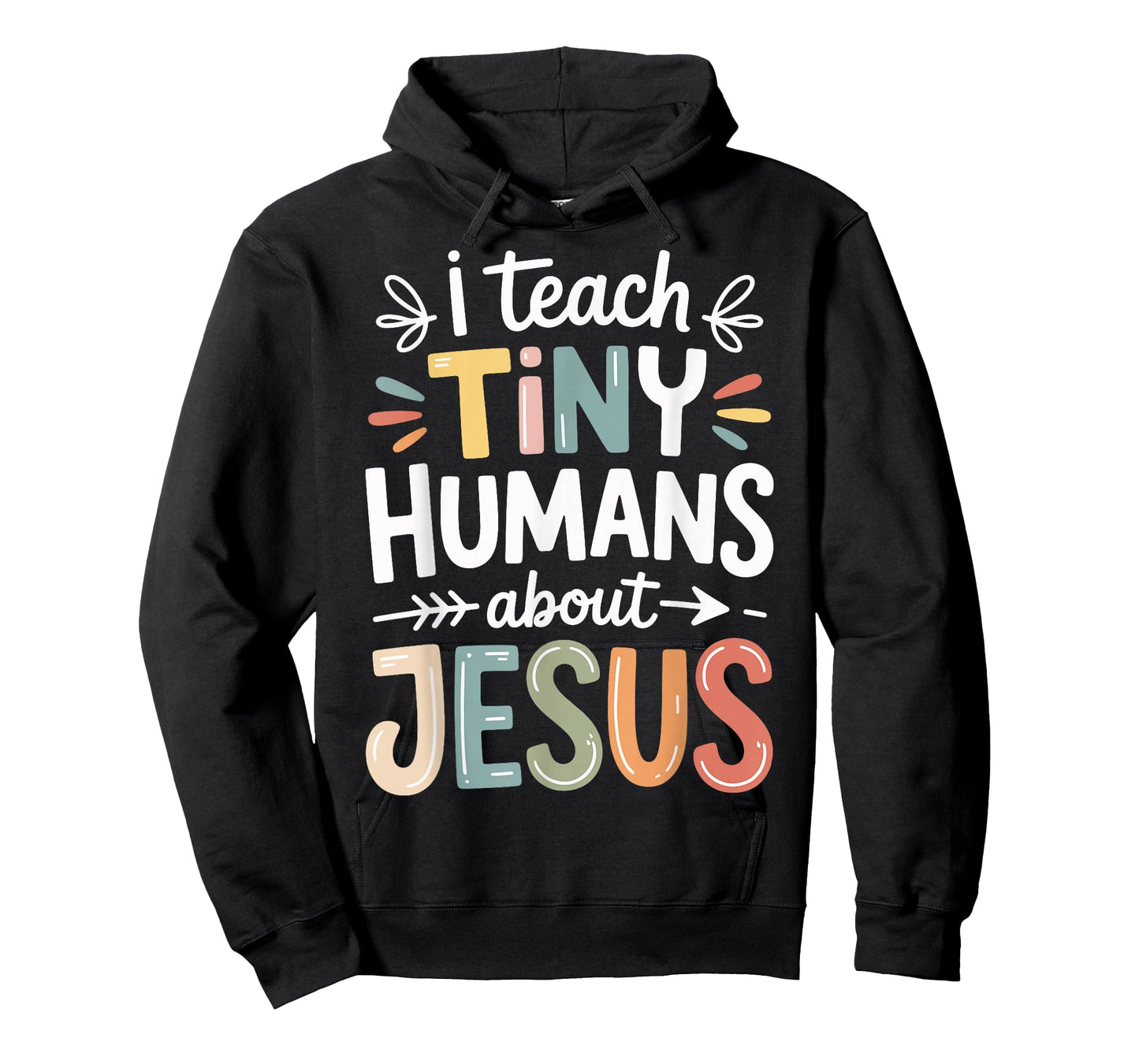 I Teach Tiny Humans About Jesus T-Shirt