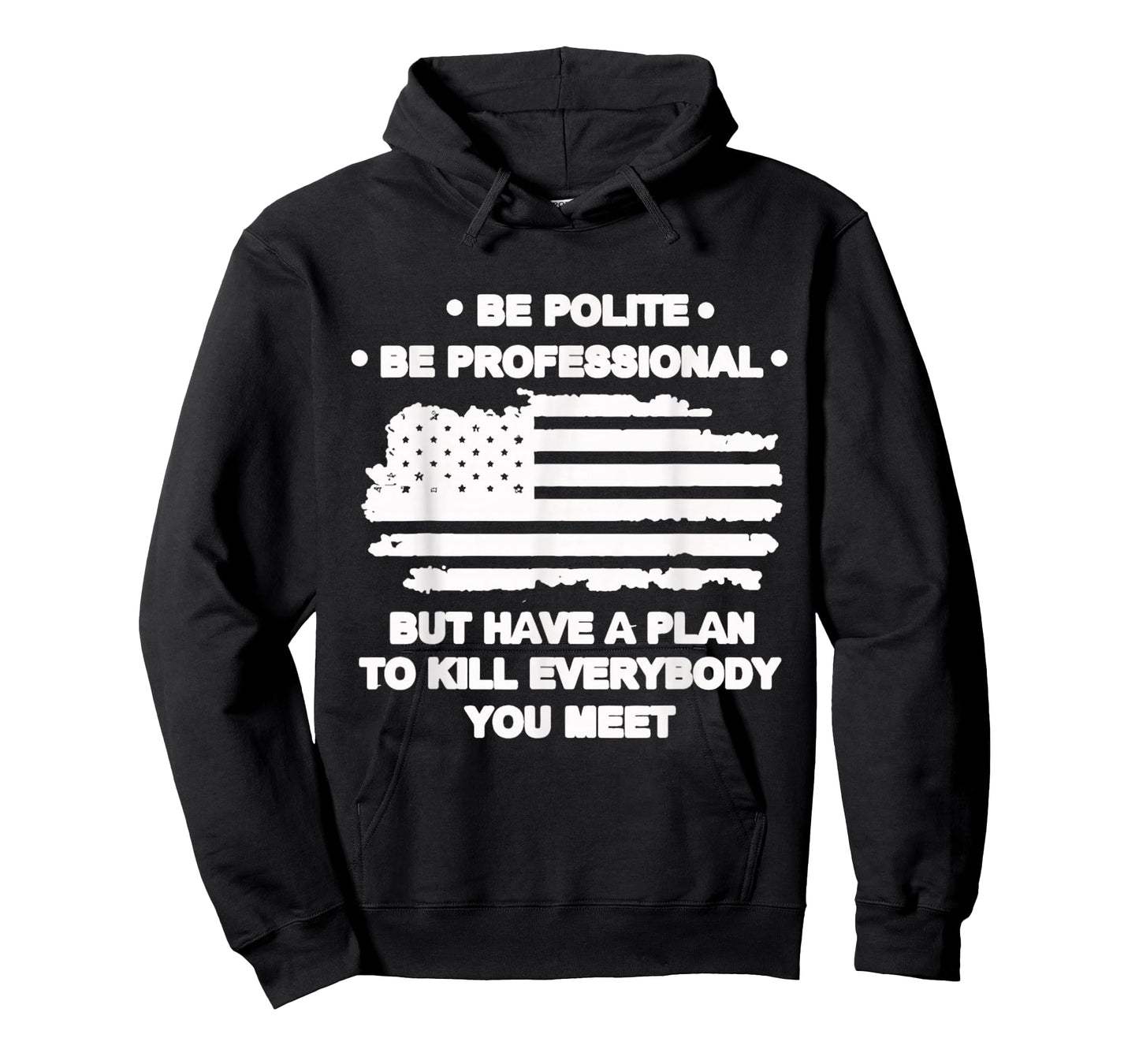 Funny Be Polite Be Professional But Have A Plan2 Quote T-Shirt