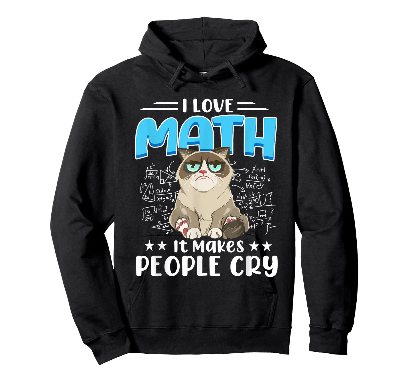 I Love Math It Makes People Cry Math Cat Mathematics Cats T-Shirt