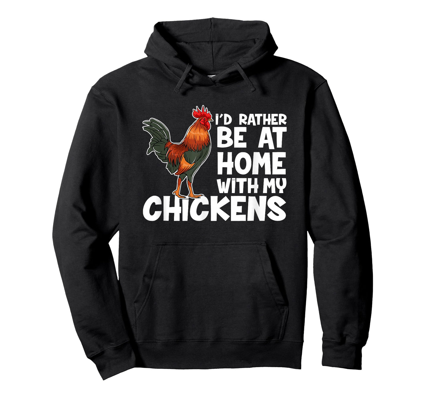 Chicken Farmer I Would Rather Be At Home With My Chickens. T-Shirt