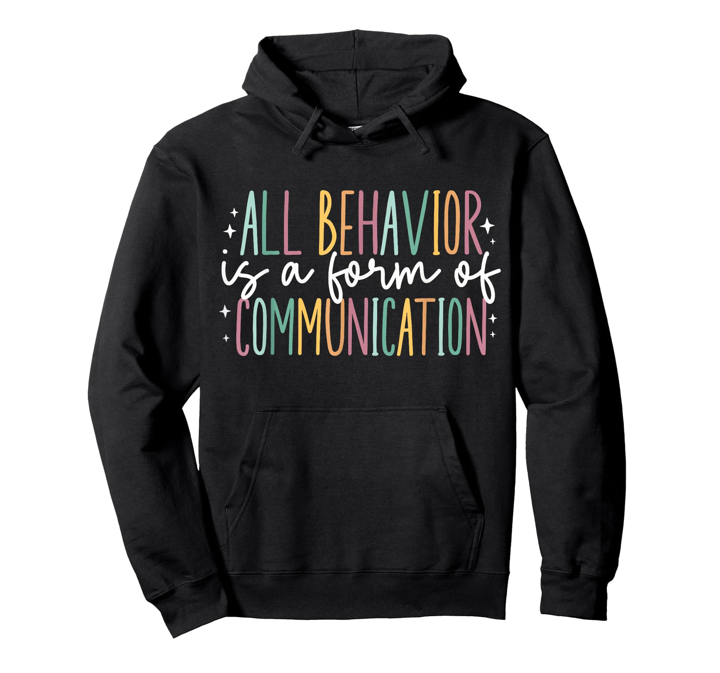 All Behavior is A Form of Communication T-Shirt