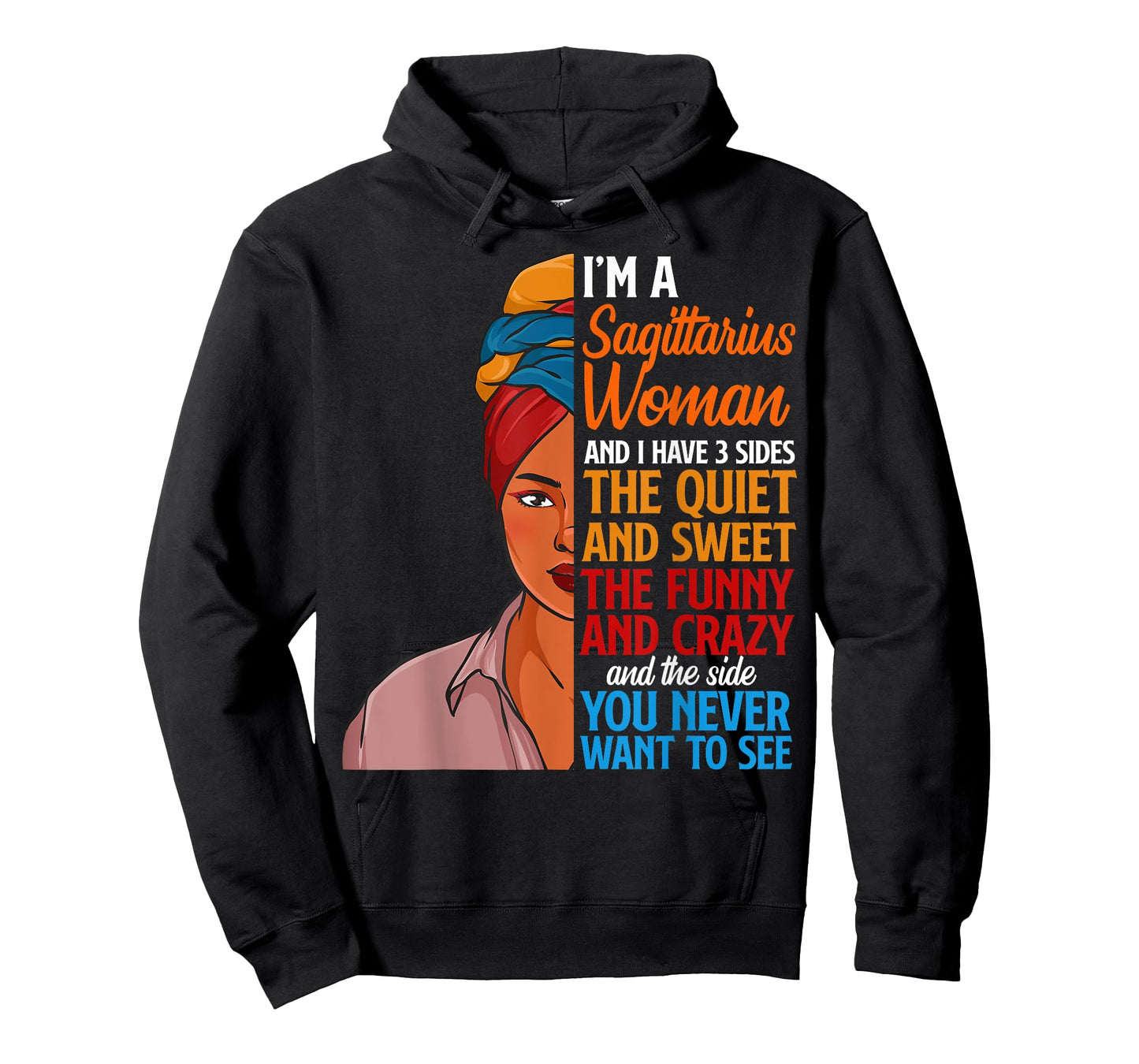 I Am A Sagittarius Woman I Have 3 Sides For Girl T-Shirt