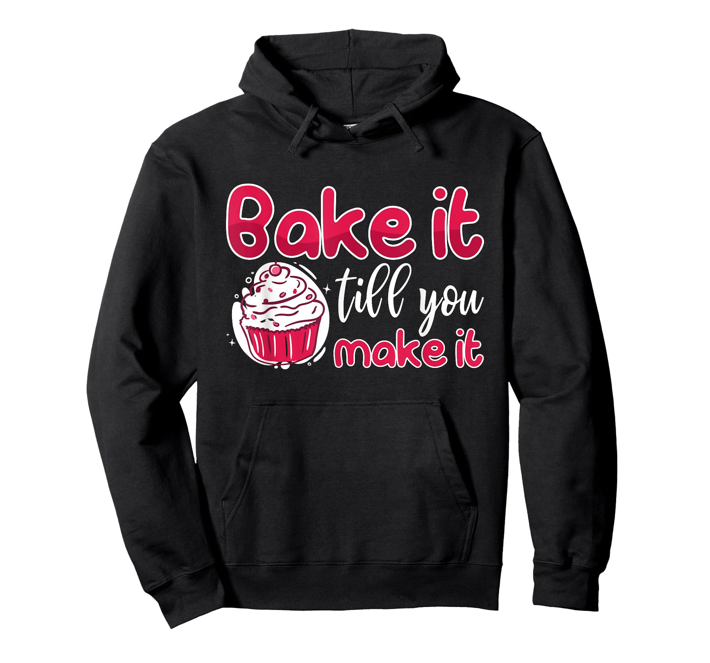 Bake It Till You Make It Bakery Love Baking Chef Lover Baker T-Shirt