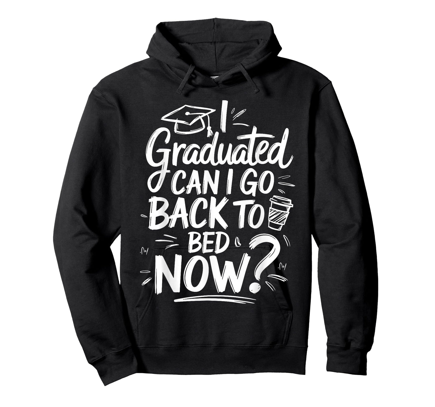 I Graduated Can I Go Back To Bed Now Shirt Funny Graduation T-Shirt