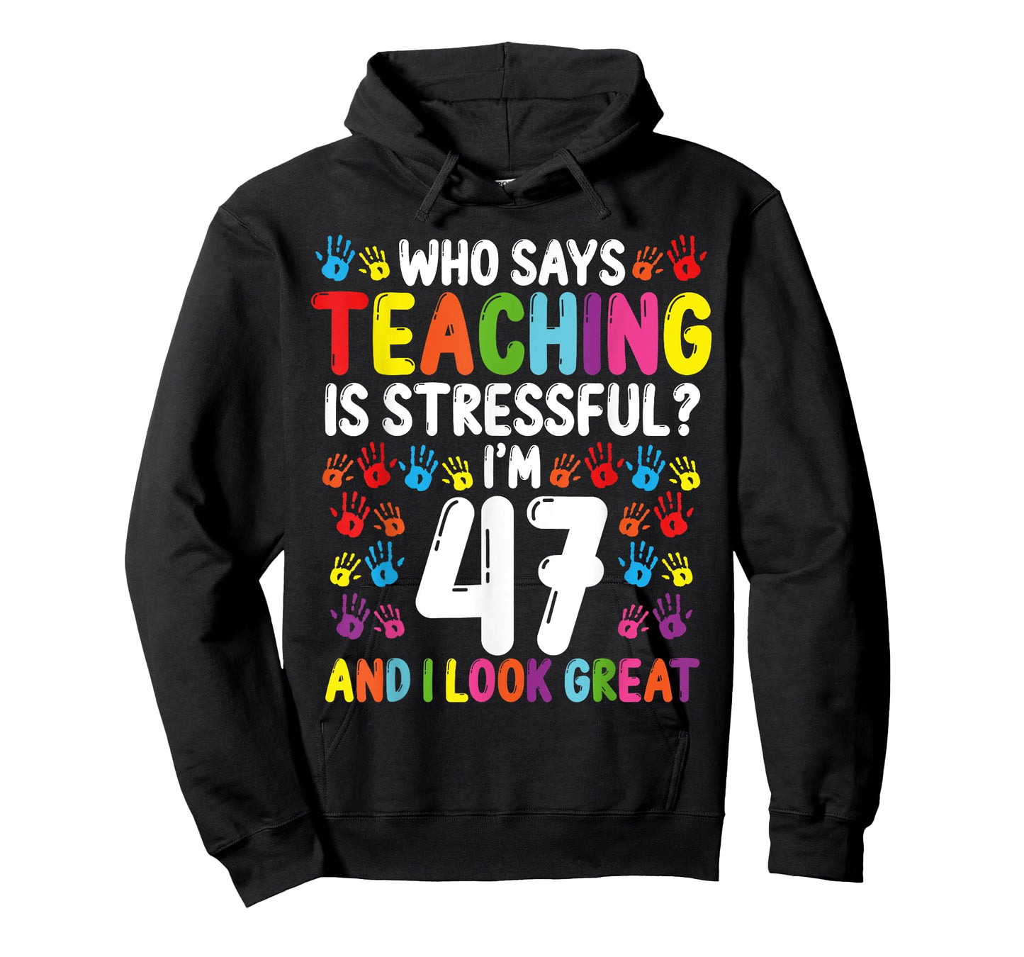 47 Year Old School Teacher Birthday Present Teachers T-Shirt
