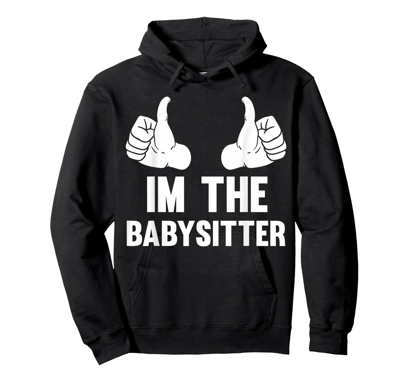 Babysitting I'm The Babysitter Funny Baby Sitter T-Shirt