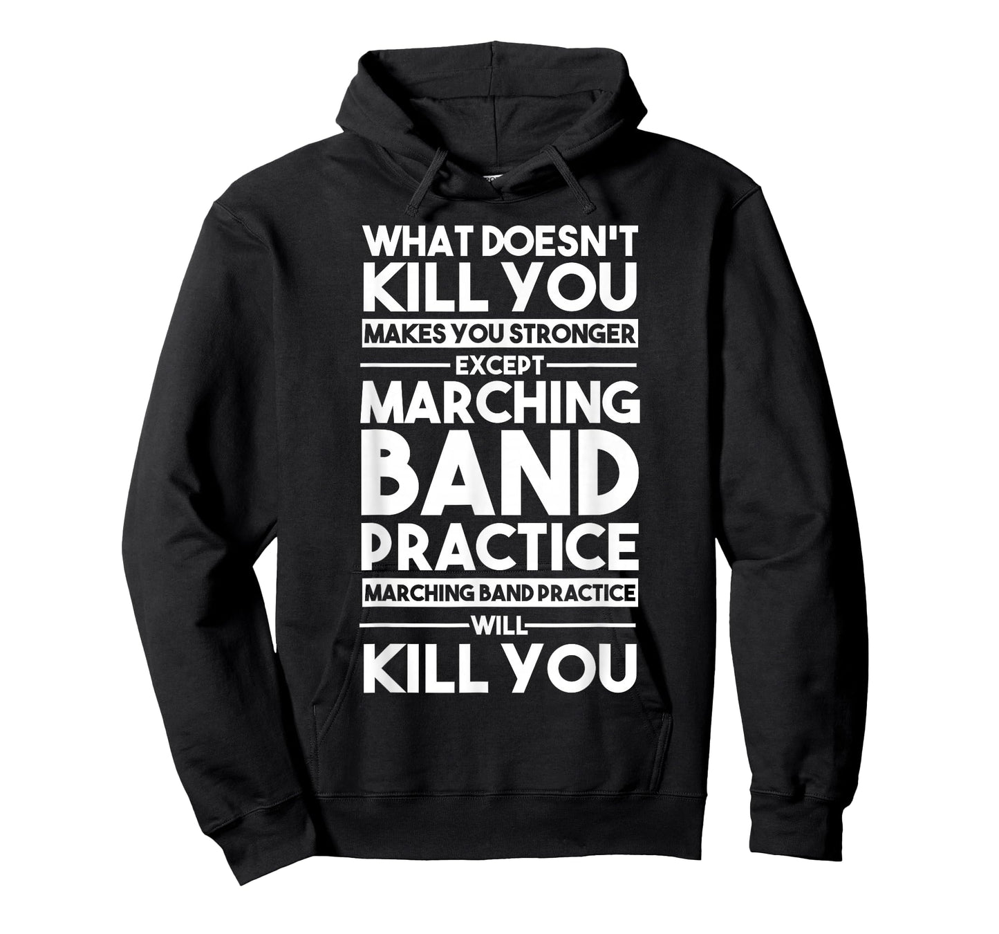 What Doesn't Kill You Makes U Stronger Except Marching Band T-Shirt Small
