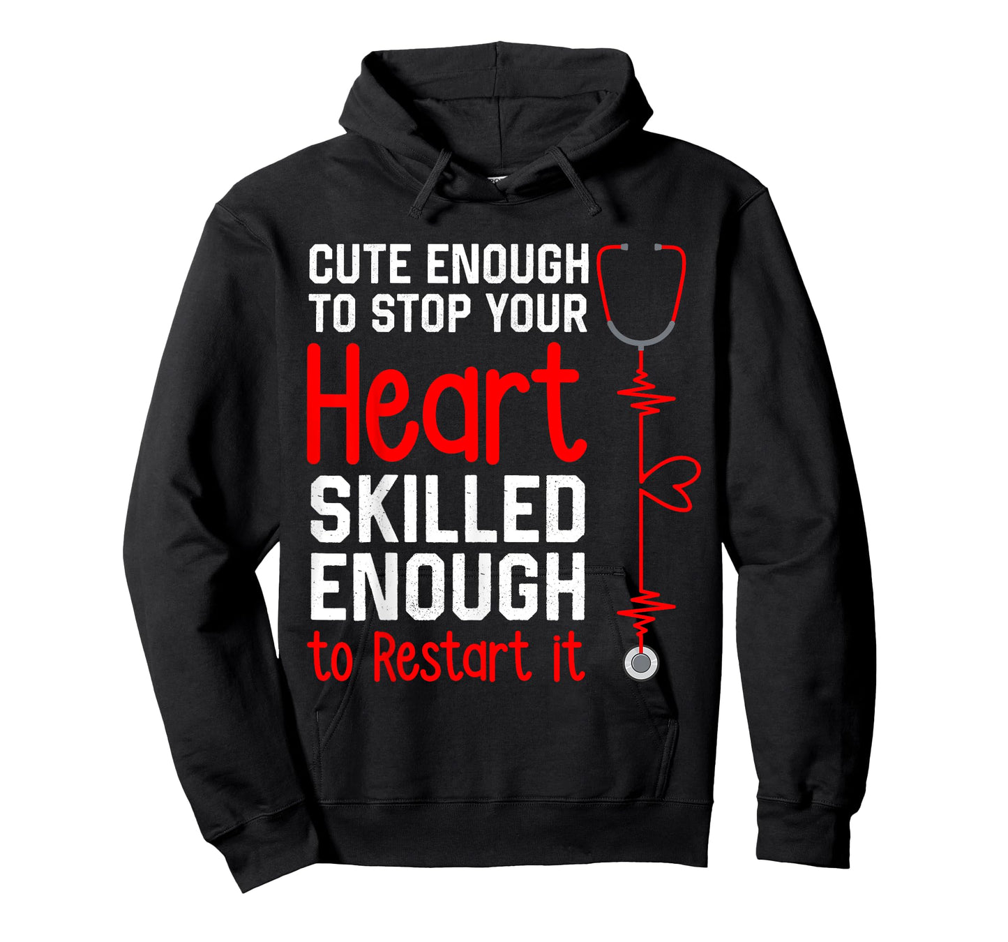 Cute Enough to Stop Your Heart Funny Medical Assistant Nurse T-Shirt