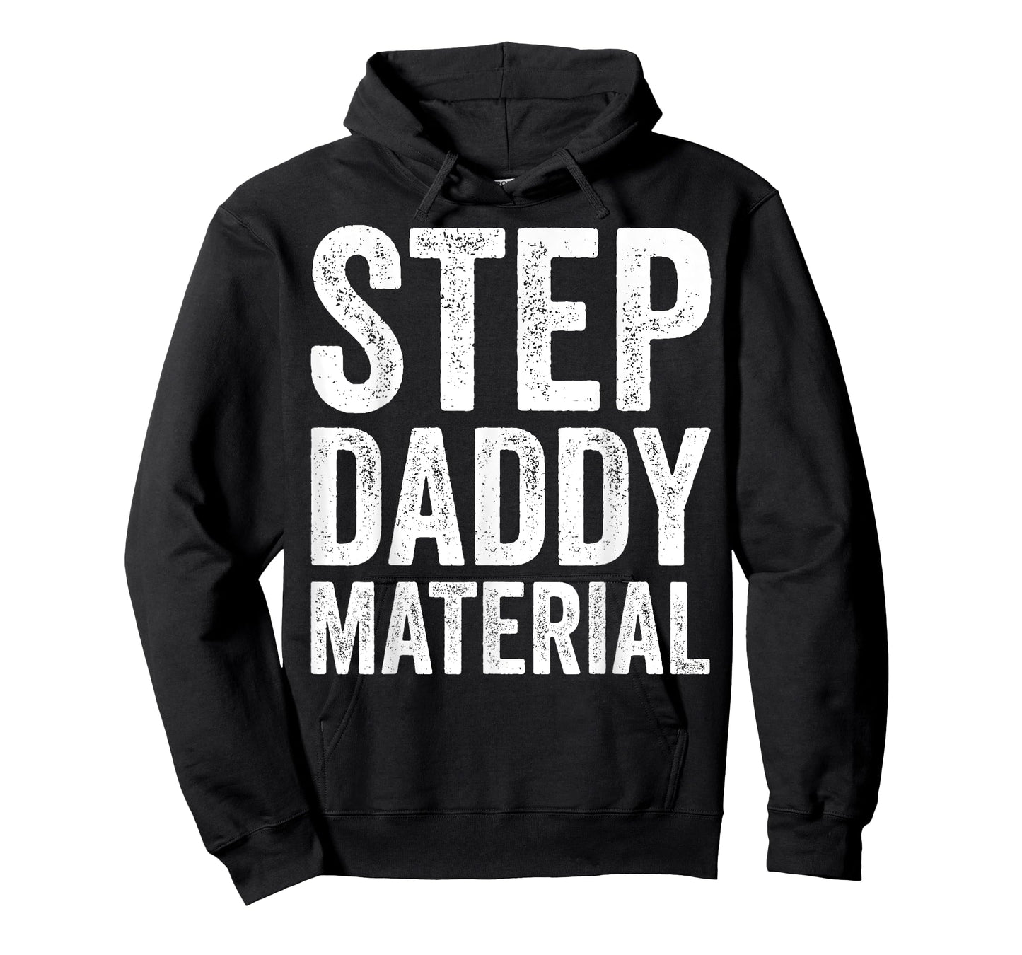 Step Daddy Material Humorous Stepdad Joke Parenting T-Shirt