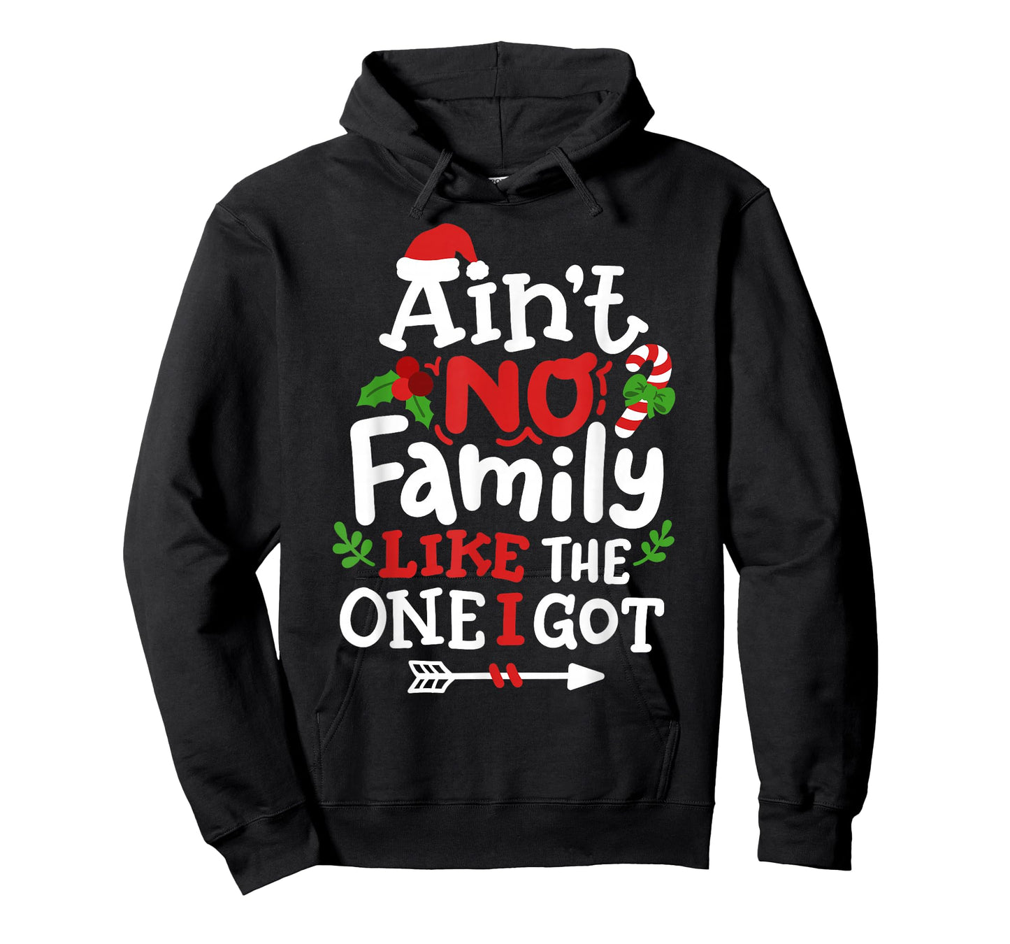 Christmas Ain't No Family Like The One I Got Matching Family T-Shirt