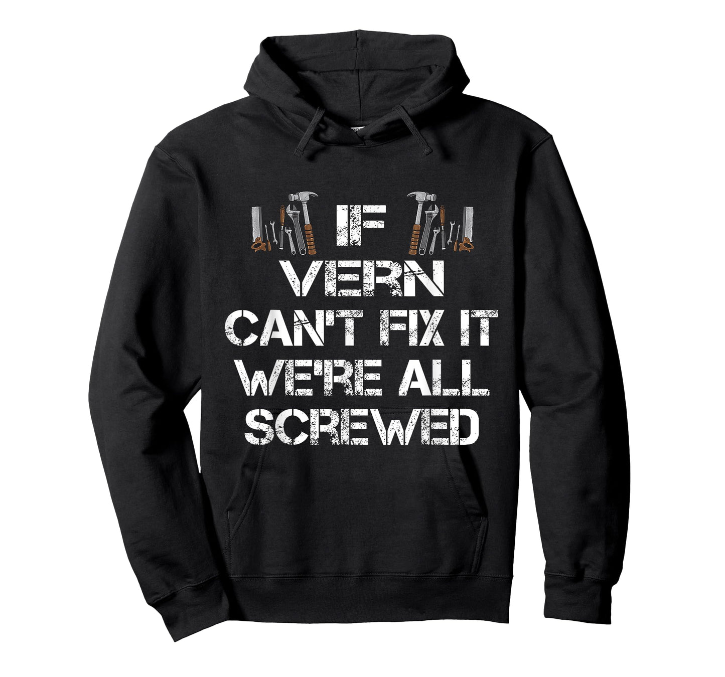 Funny Handyman Quote - Personalized Vern T-Shirt