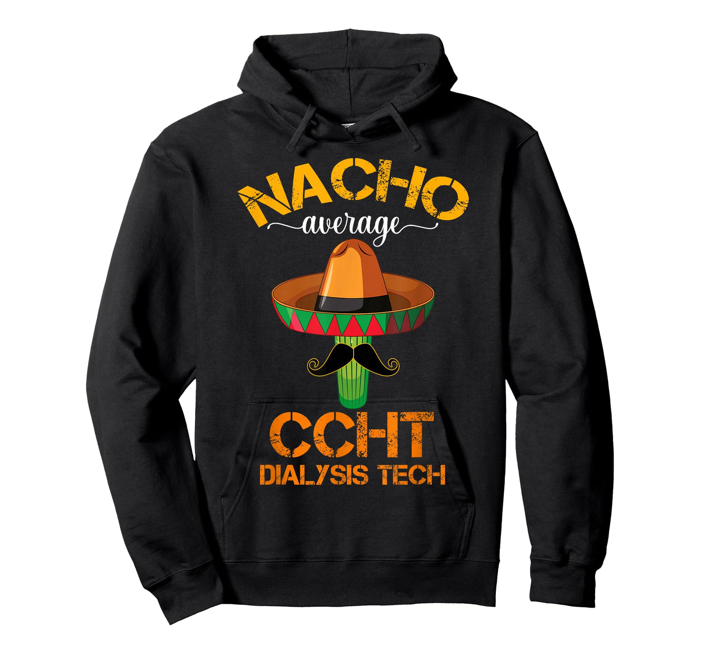 Cinco de Mayo Nacho Average CCHT Dialysis Tech Hemodialysis T-Shirt