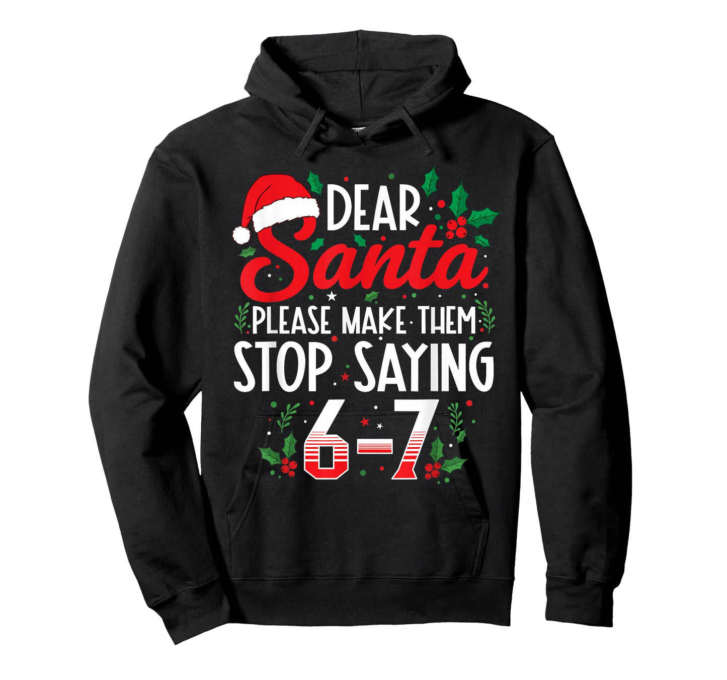 Dear Santa Make Them Stop Saying 67 Six Seven Meme Christmas T-Shirt