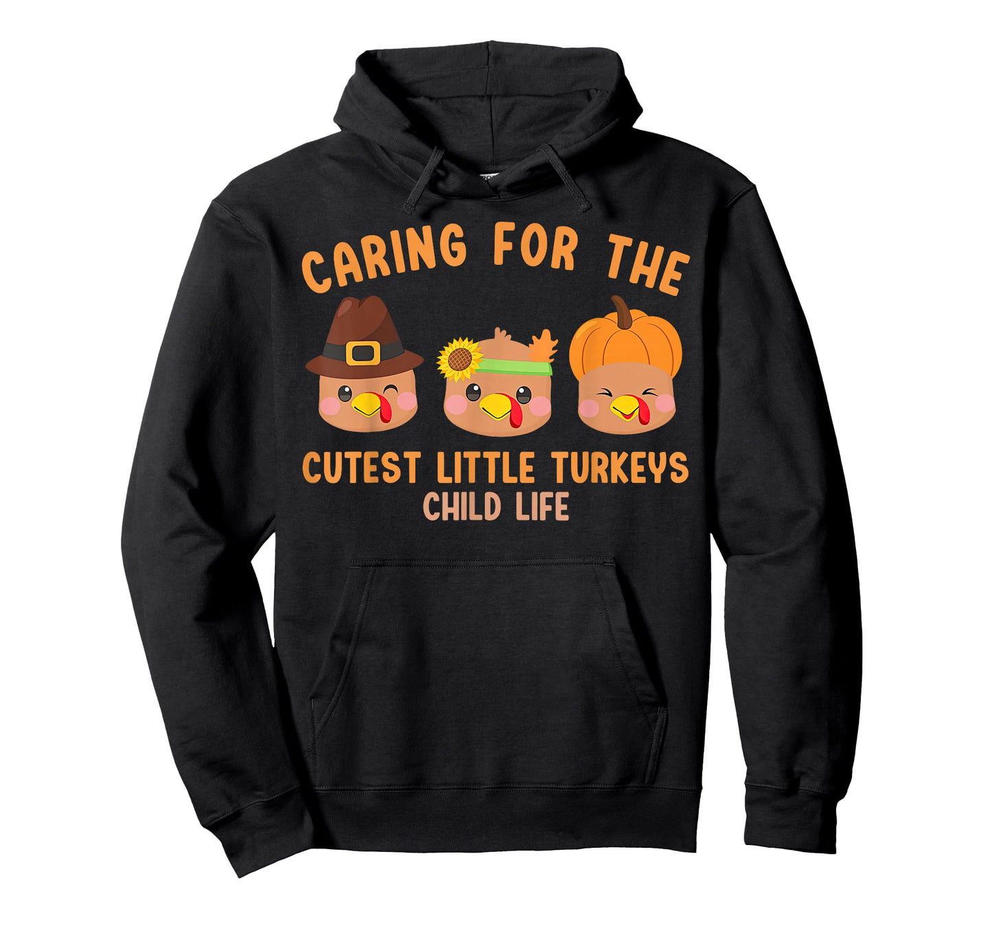Caring For The Cutest Little Turkeys Child Life Thanksgiving T-Shirt