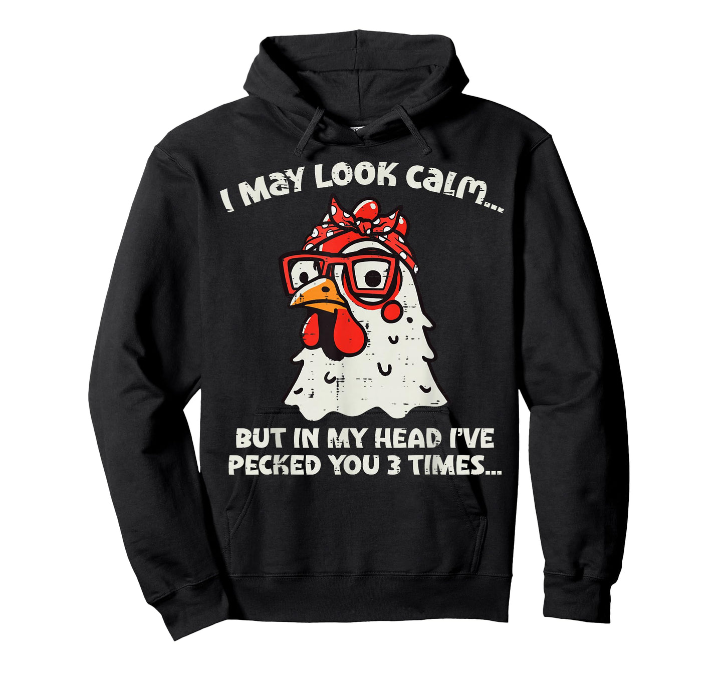 Chicken I May Look Calm Pecked Funny Humor Women Men Kids T-Shirt