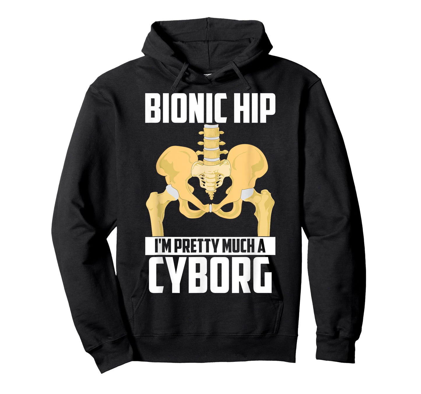 Cool Bionic Hip I'm Cyborg | Funny Bone Replacement Gift T-Shirt