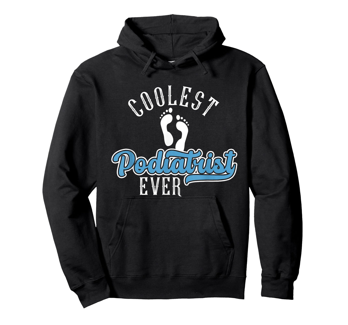 Coolest Podiatrist Ever | Podiatry | Foot Doctor Podiatrist T-Shirt