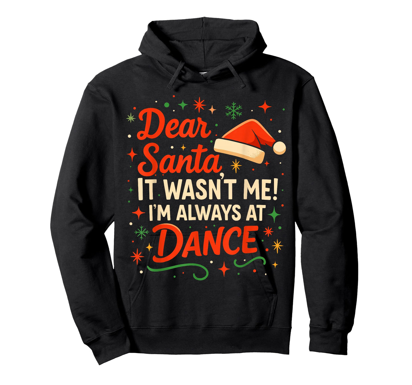 Dear Santa It Wasn't Me I'm Always at Dance Cute Ballet Girl T-Shirt