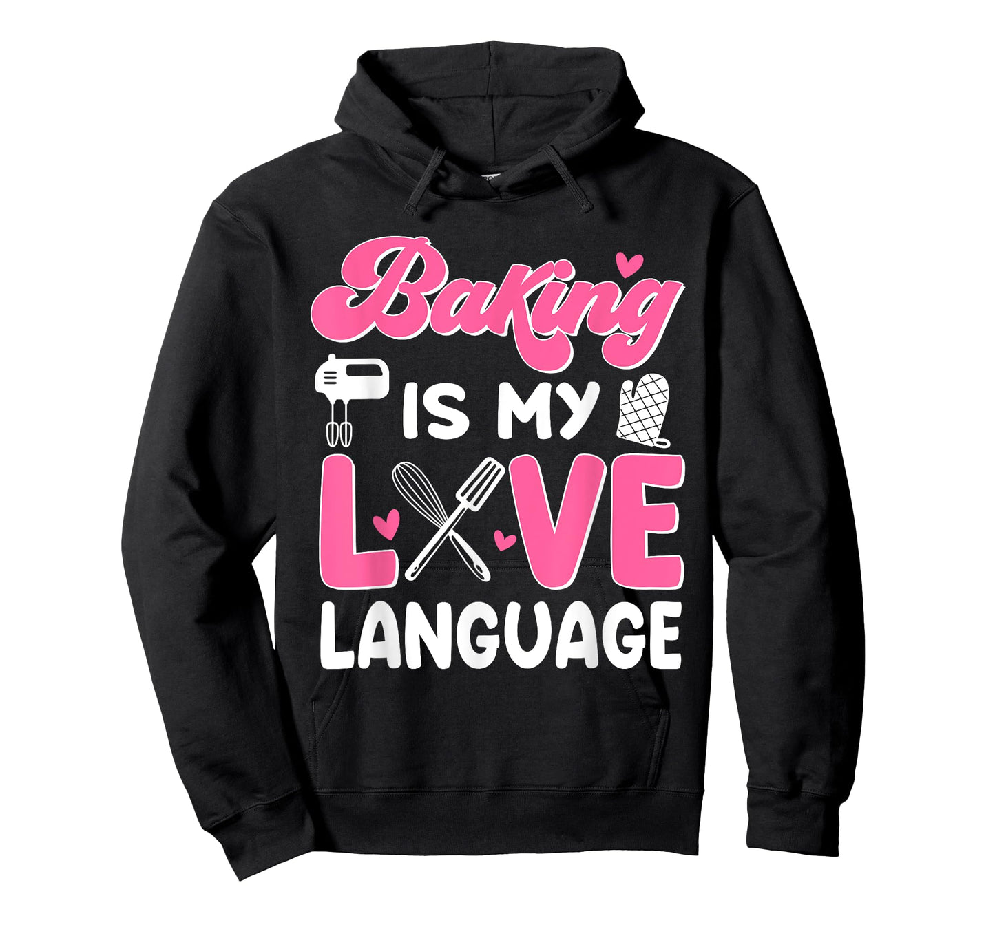 Baking Is My Love Language Baking Lover Baker T-Shirt