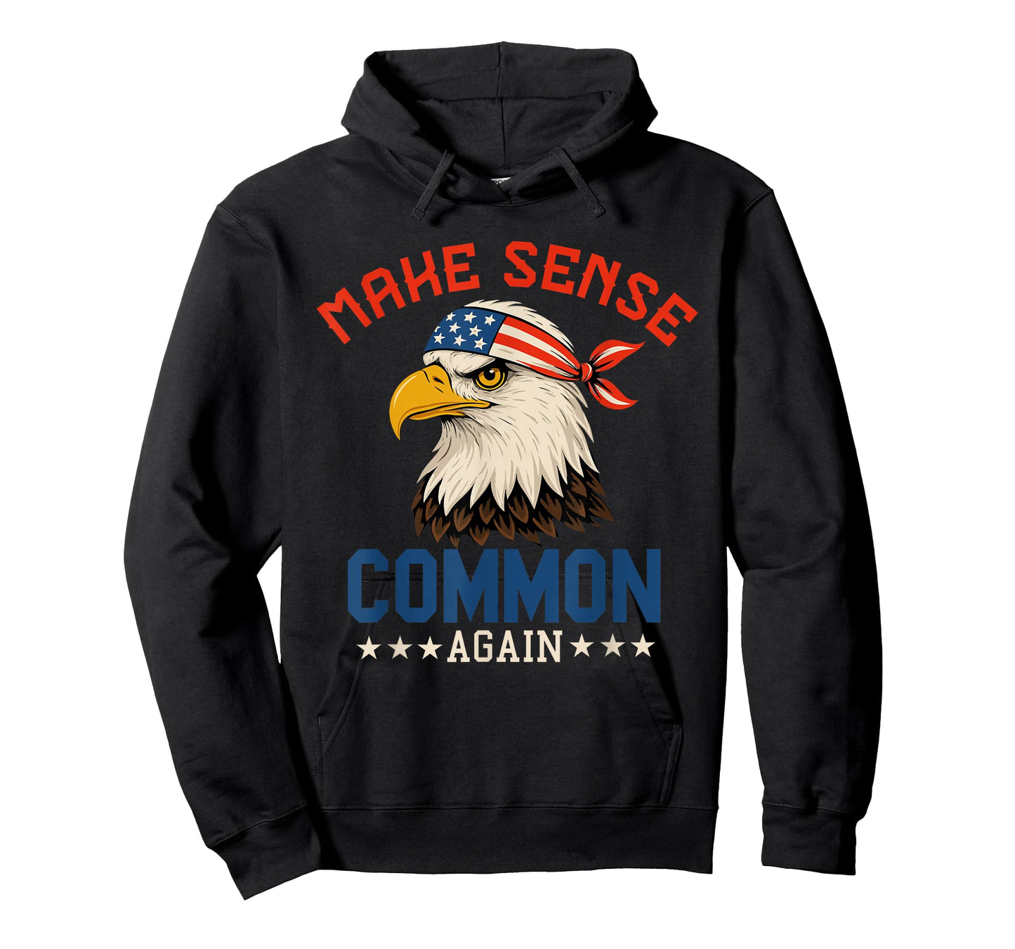 Make Sense Common Again Funny Politics American Flag Eagle T-Shirt