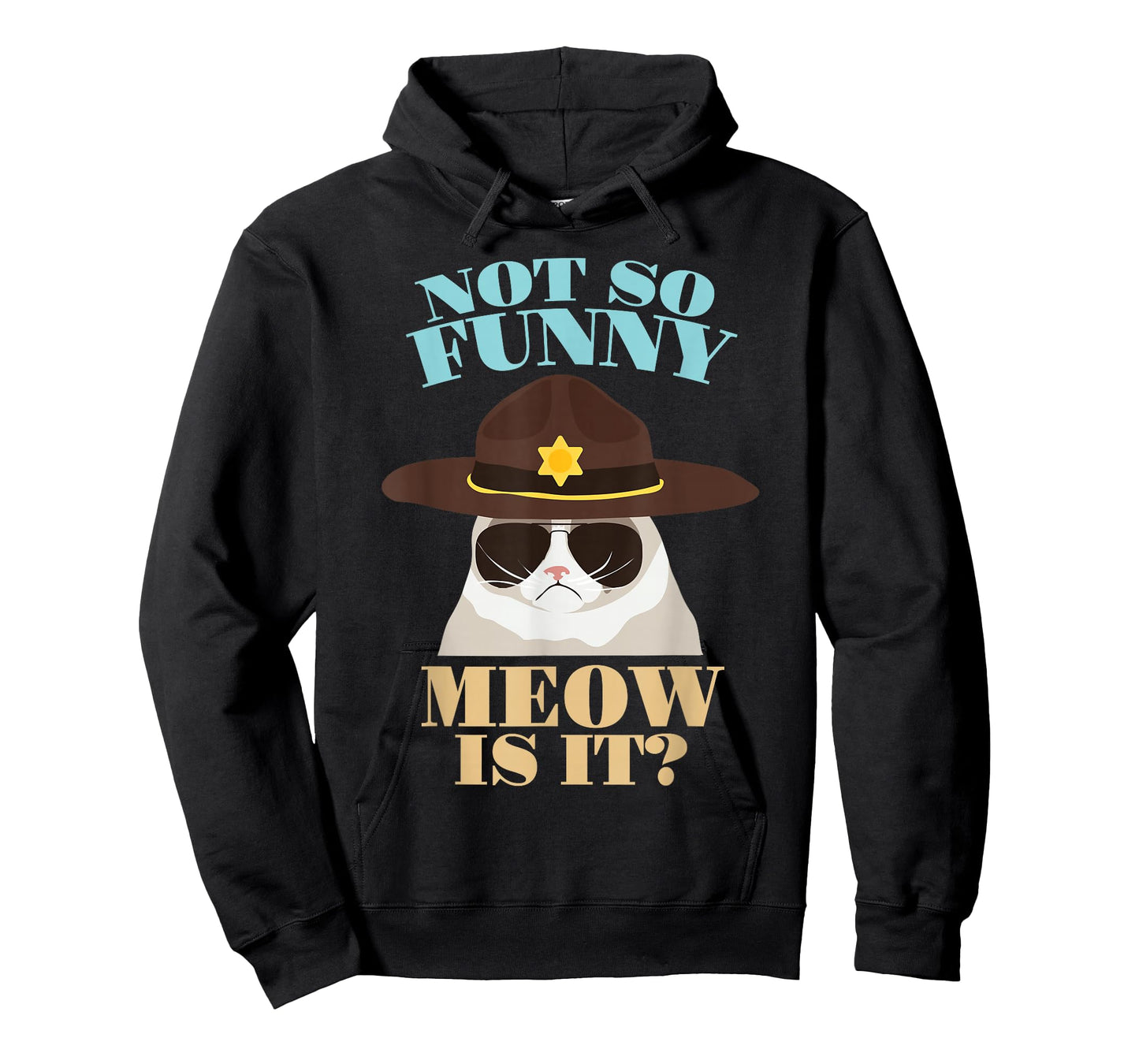 Not So Funny Meow is It? - Funny State Trooper Cat Design T-Shirt