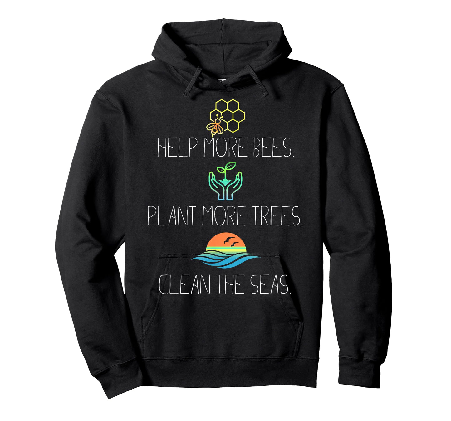 Help More Bees Plant More Trees Clean The Seas T-Shirt