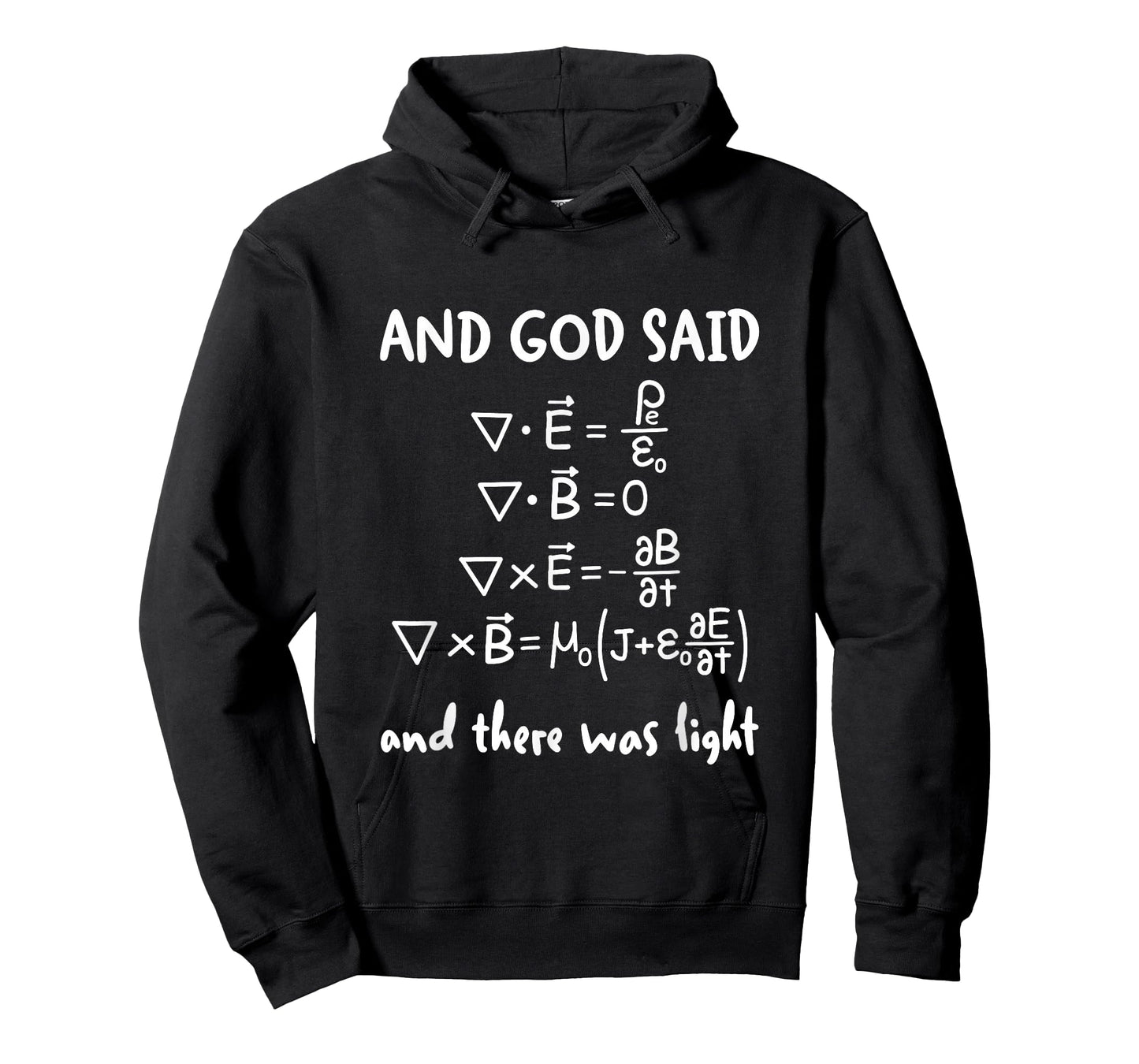And God Said And There Was Light Maxwell Equations Physics T-Shirt