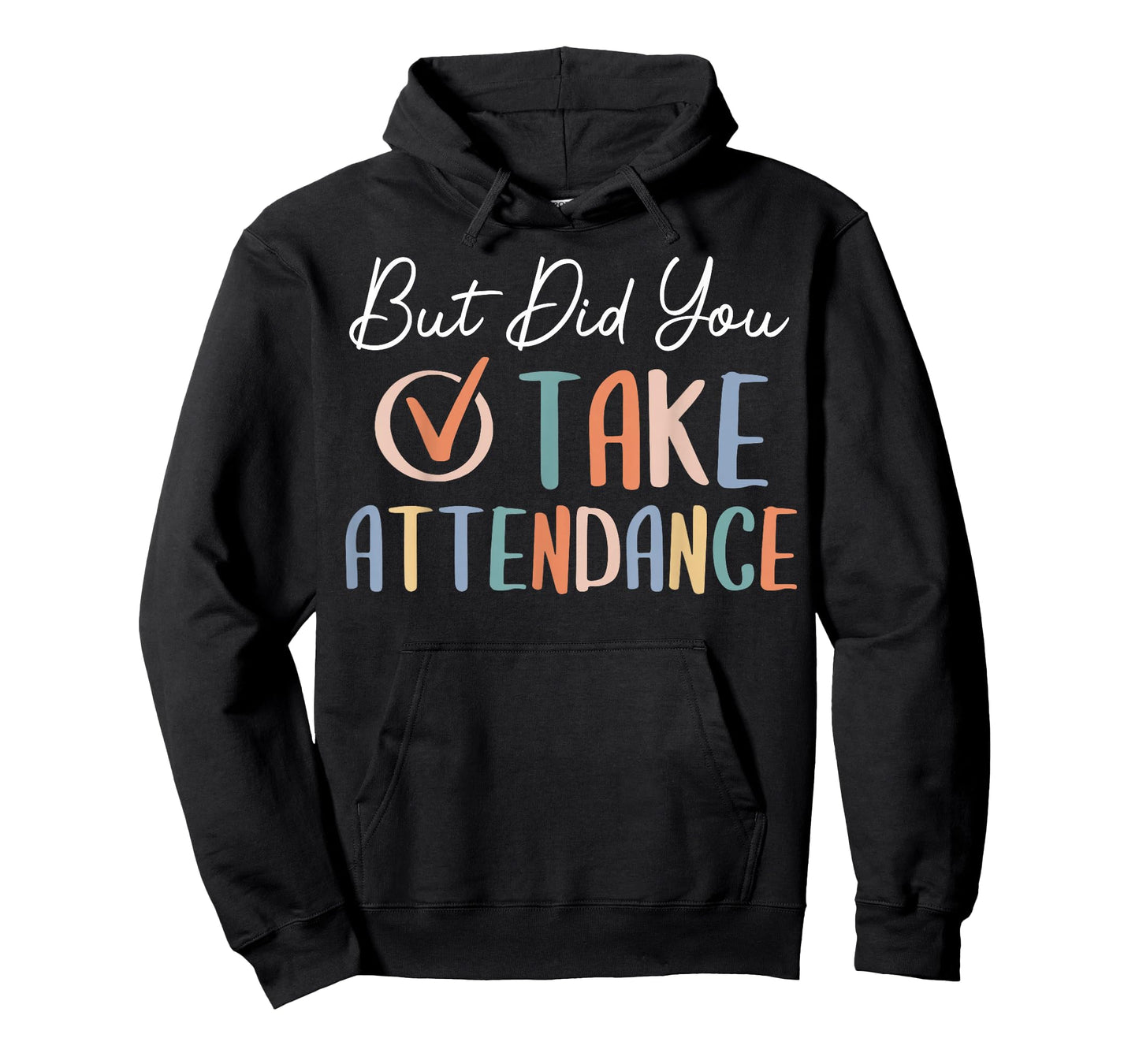 But Did You Take Attendance-Teacher School Secretary Team T-Shirt